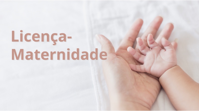 Licença Maternidade: Como Solicitar e Salário Durante o Afastamento