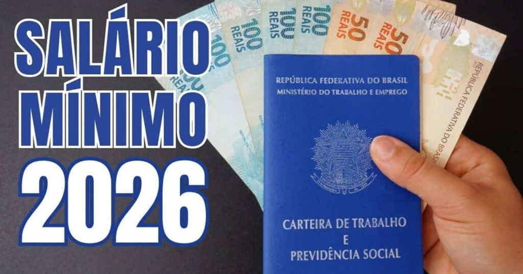 Salário Mínimo 2026: Valor Atualizado, Reajuste e Impacto nos Benefícios